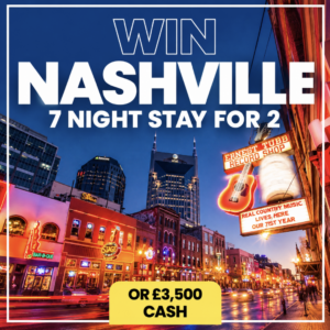 Experience a 7 night, 5* Downtown Nashville Getaway OR £3,500 CASH!